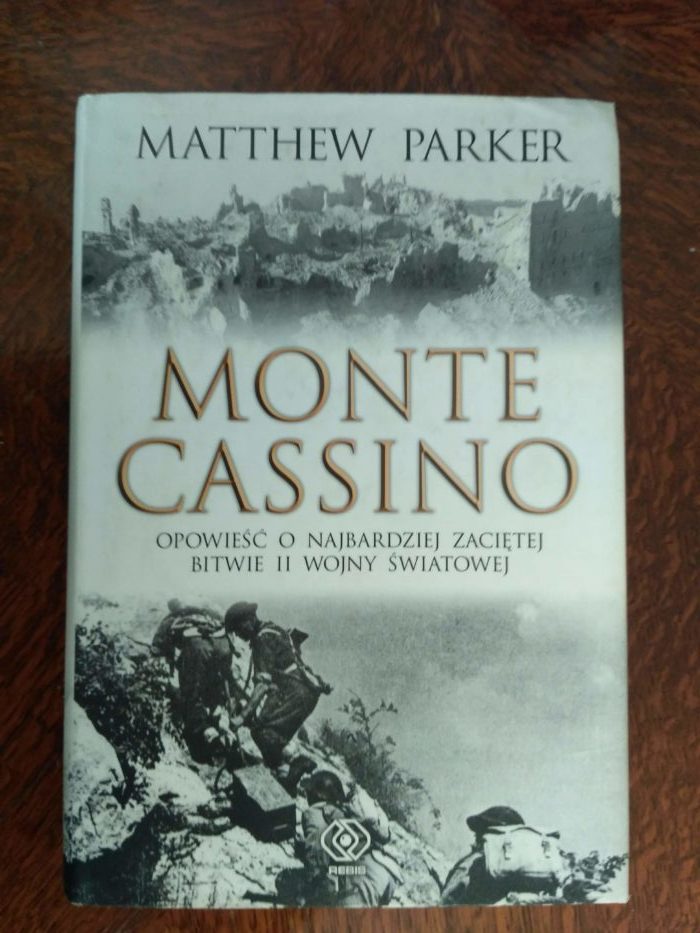 Monte Cassino. Opowieść o najbardziej zaciętej bitwie II wojny światowej, M. Parker
