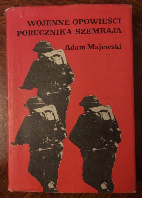 Wojenne opowieści porucznika Szemraja - A. Majewski