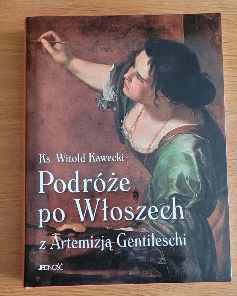 Podróże po Włoszech z Artemizją Gentileschi