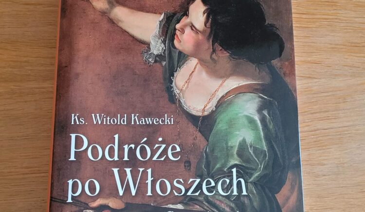 Podróże po Włoszech z Artemizją Gentileschi, Ks. Witold Kawecki, Wydawnictwo Jednośc