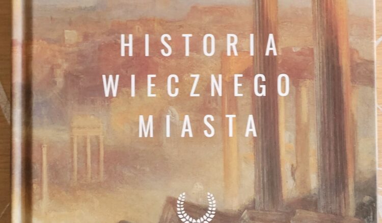 Rzym. Historia Wiecznego Miasta