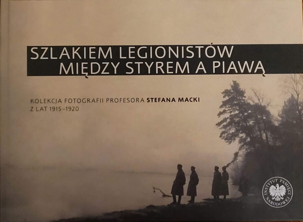 Szlakiem legionistów między Styrem a Piawą