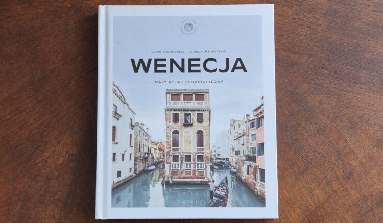 Wenecja. Mały atlas hedonistyczny - L. Tournebize i G. Dutreix