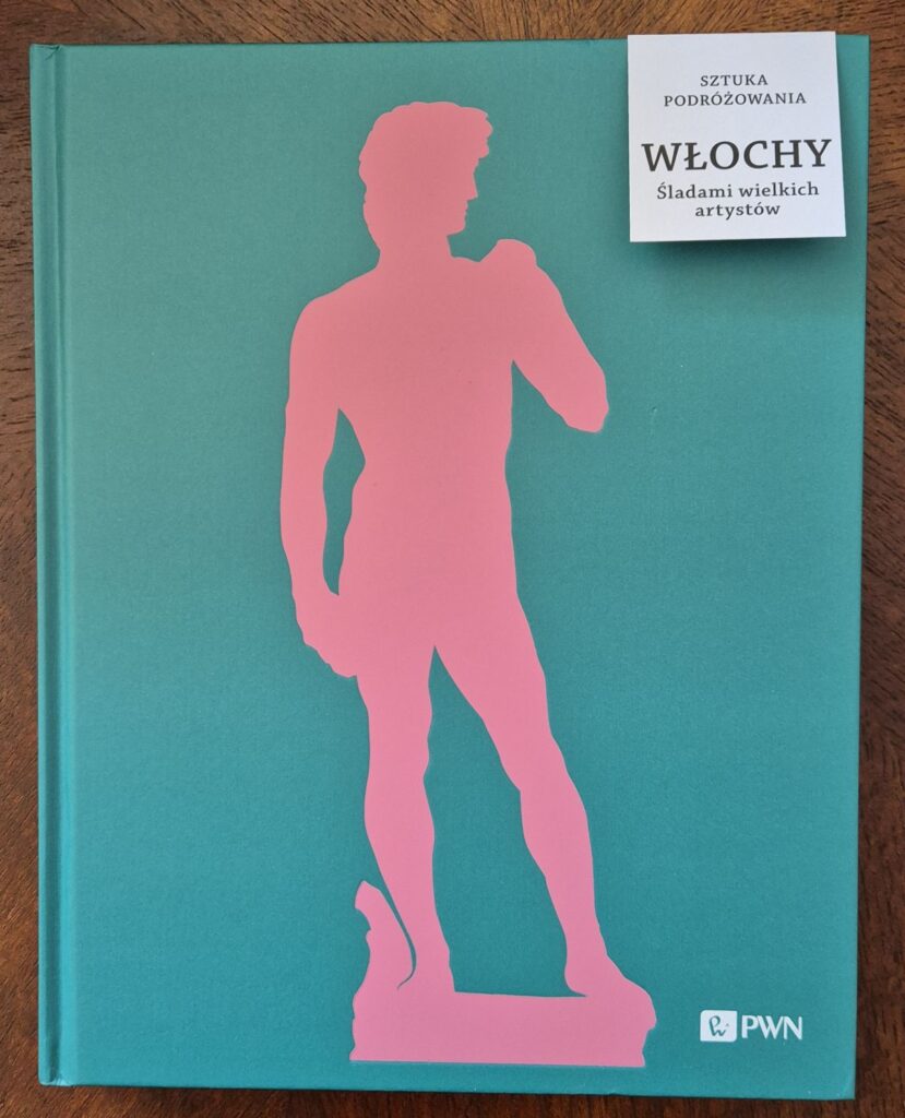 Włochy. Śladami wielkich artystów, PWN