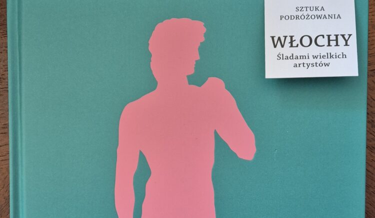 Włochy. Śladami wielkich artystów, N. Trend, PWN