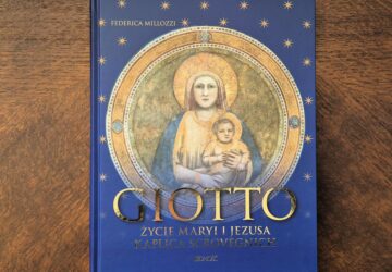 Giotto. Życie Maryi i Jezusa. Kaplica Scrovegnich, Wydawnictwo "Jedność"