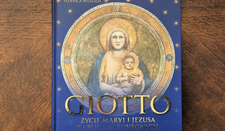 Giotto. Życie Maryi i Jezusa. Kaplica Scrovegnich, Wydawnictwo "Jedność"