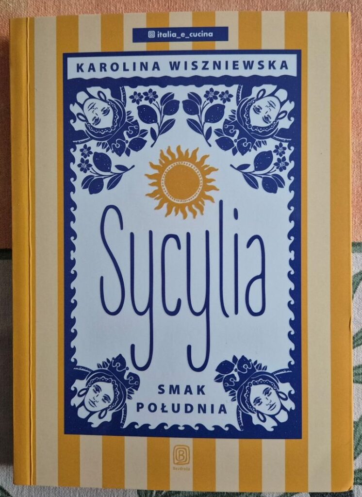 Sycylia. Smak południa, Karolina Wiszniewska