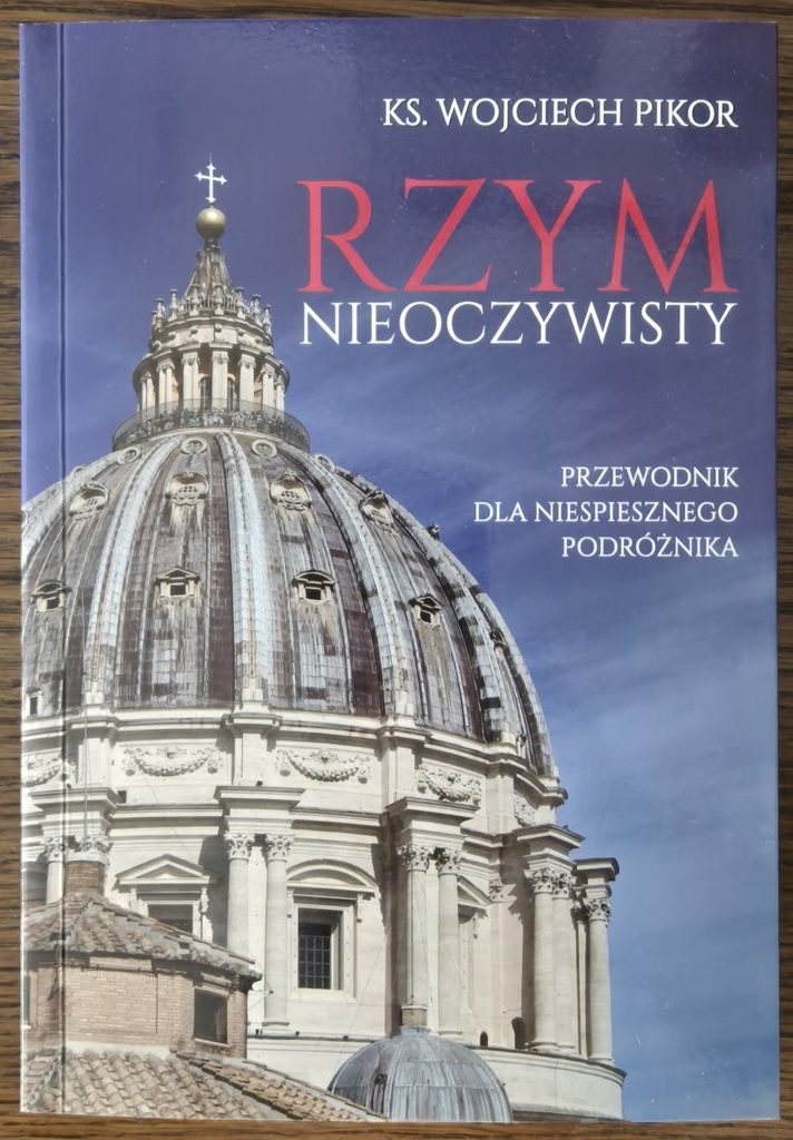 „Rzym nieoczywisty” – o książce i autorze